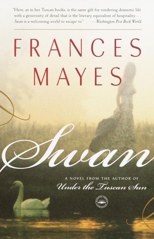 Cover of the book Swan by Frances Mayes, Crown/Archetype