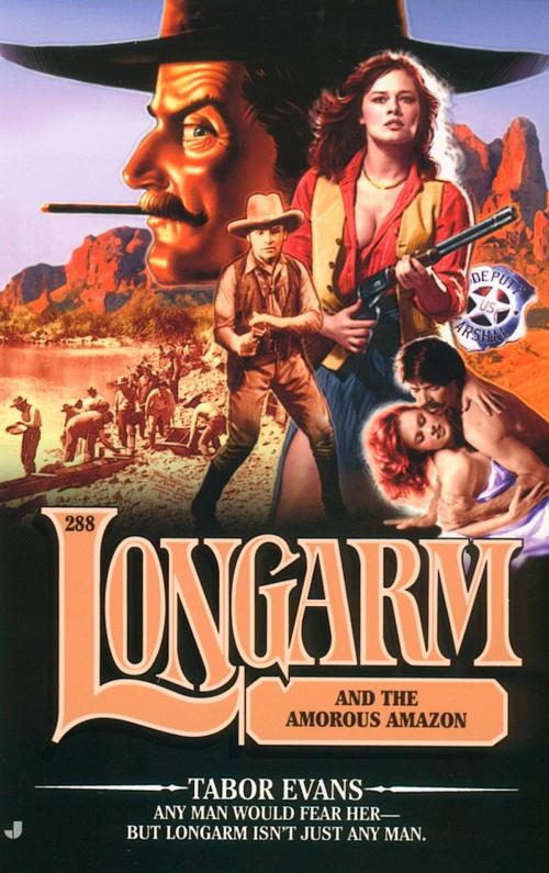 Cover of the book Longarm #288: Longarm and the Amorous Amazon by Tabor Evans, Penguin Publishing Group
