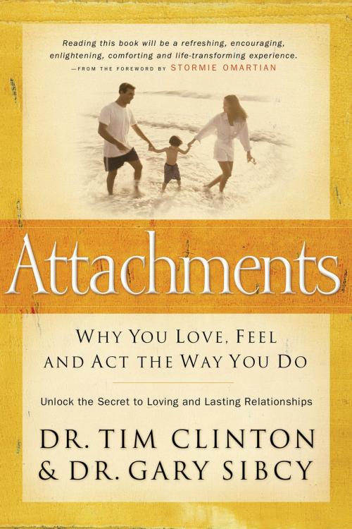 Cover of the book Attachments by Tim Clinton, Thomas Nelson