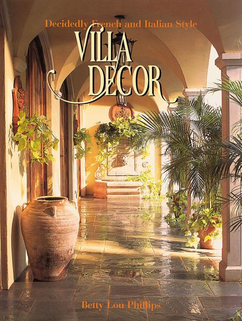 Cover of the book Villa Decor by Betty Lou Phillips, Gibbs Smith