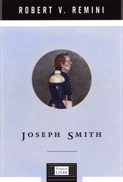 Cover of the book Joseph Smith by Robert V. Remini, Penguin Publishing Group