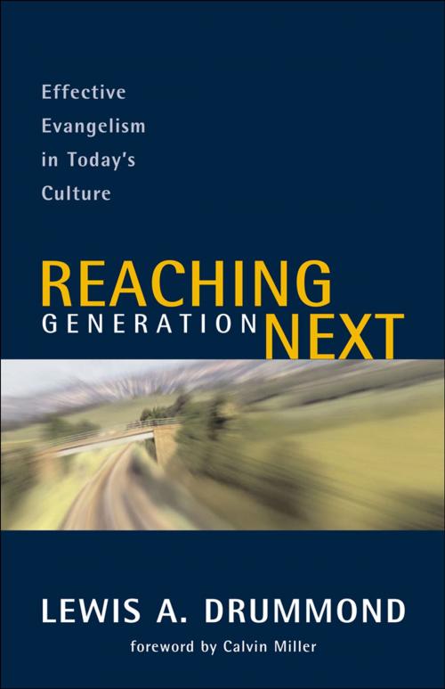Cover of the book Reaching Generation Next by Lewis A. Drummond, Baker Publishing Group