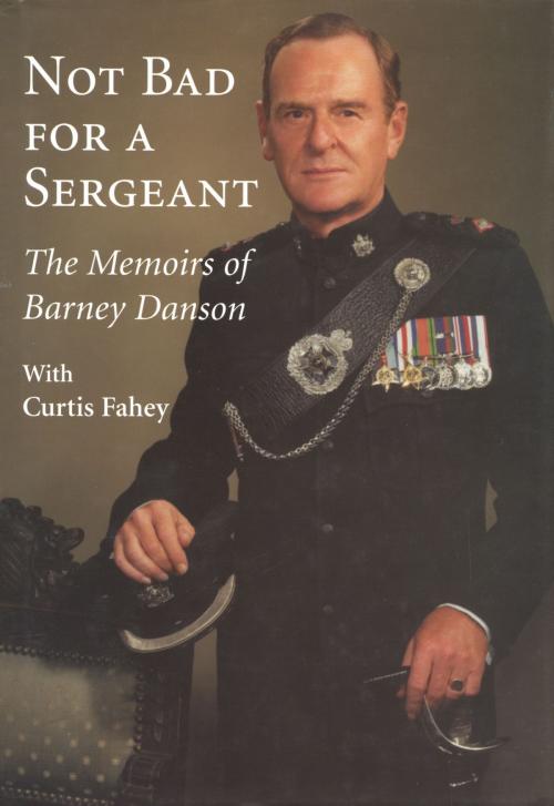 Cover of the book Not Bad for a Sergeant by Barney Danson, Dundurn