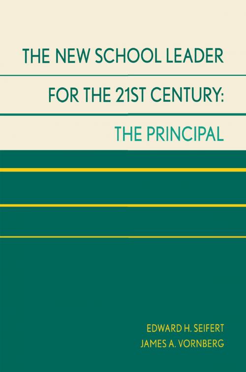 Cover of the book The New School Leader for the 21st Century by Edward H. Seifert, James A. Vornberg, Regents Professor, Texas A&M University-Commerce, R&L Education