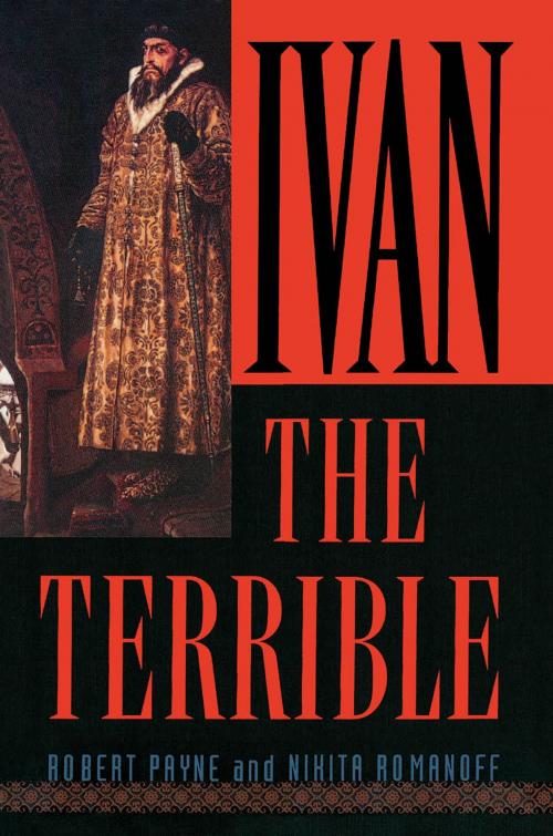 Cover of the book Ivan the Terrible by Robert Payne, Nikita Romanoff, Cooper Square Press