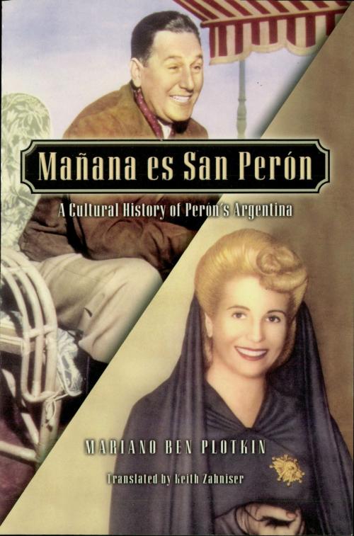 Cover of the book Mañana es San Perón by Mariano Ben Plotkin, Rowman & Littlefield Publishers