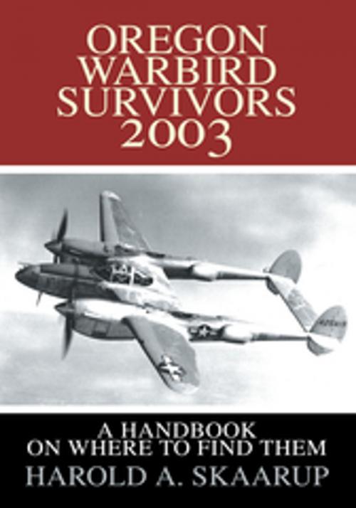 Cover of the book Oregon Warbird Survivors 2003 by Harold A. Skaarup, iUniverse