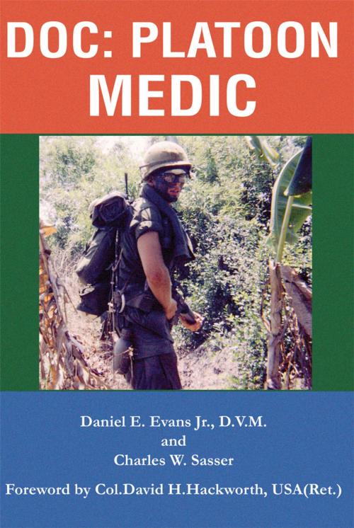 Cover of the book Doc: Platoon Medic by Daniel Evans Jr. D.V.M., Charles Sasser, iUniverse