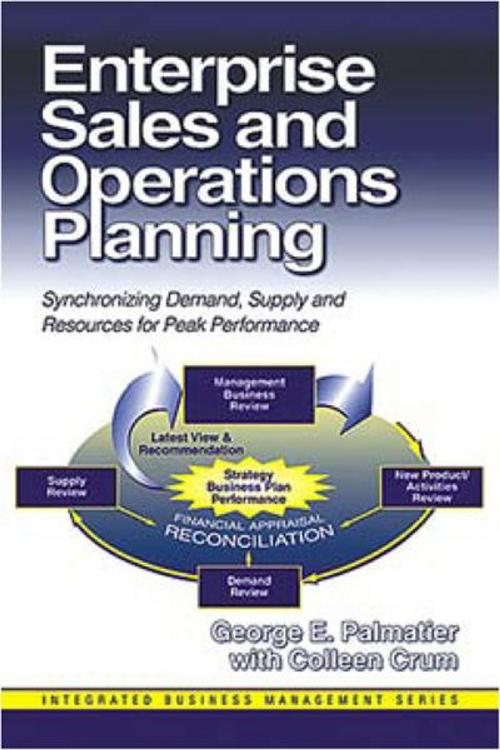 Cover of the book Enterprise Sales and Operations Planning by George Palmatier, Colleen Crum, J. Ross Publishing