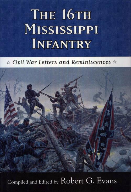 Cover of the book The Sixteenth Mississippi Infantry by , University Press of Mississippi