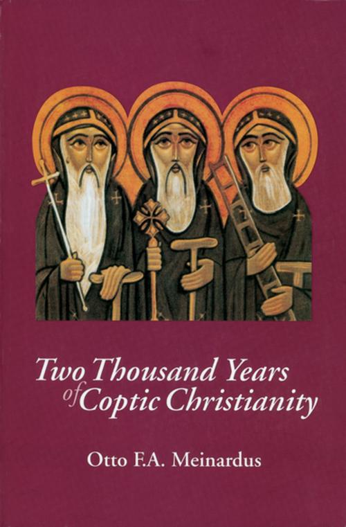 Cover of the book Two Thousand Years of Coptic Christianity by Otto F. A. Meinardus, The American University in Cairo Press