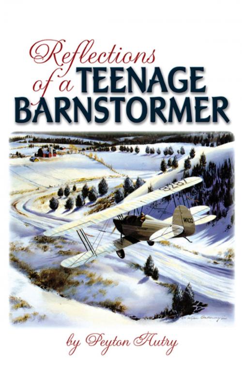 Cover of the book Reflections of a Teenage Barnstormer by Peyton Autry, Turner Publishing Company