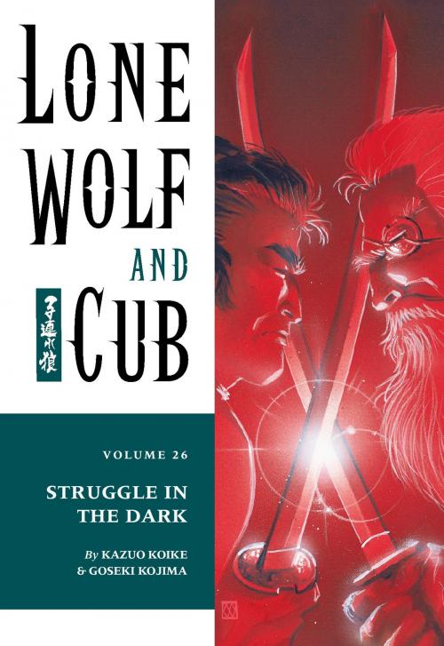 Cover of the book Lone Wolf and Cub Volume 26: Struggle in the Dark by Kazuo Koike, Dark Horse Comics