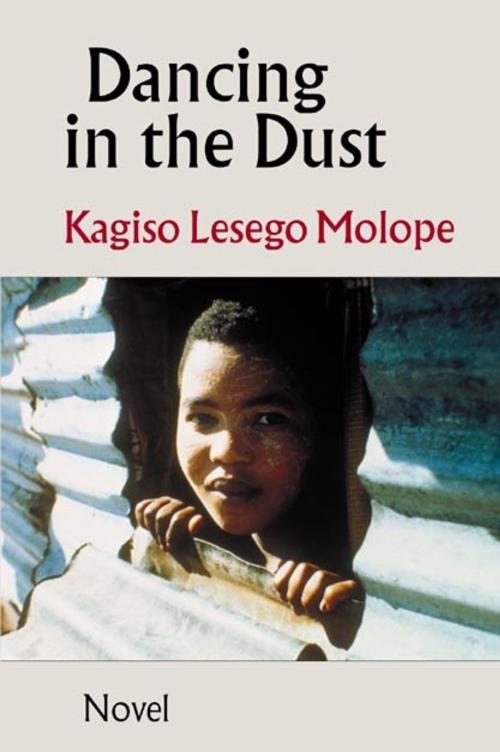 Cover of the book Dancing in the Dust by Kagiso Lesego Molope, Mawenzi House