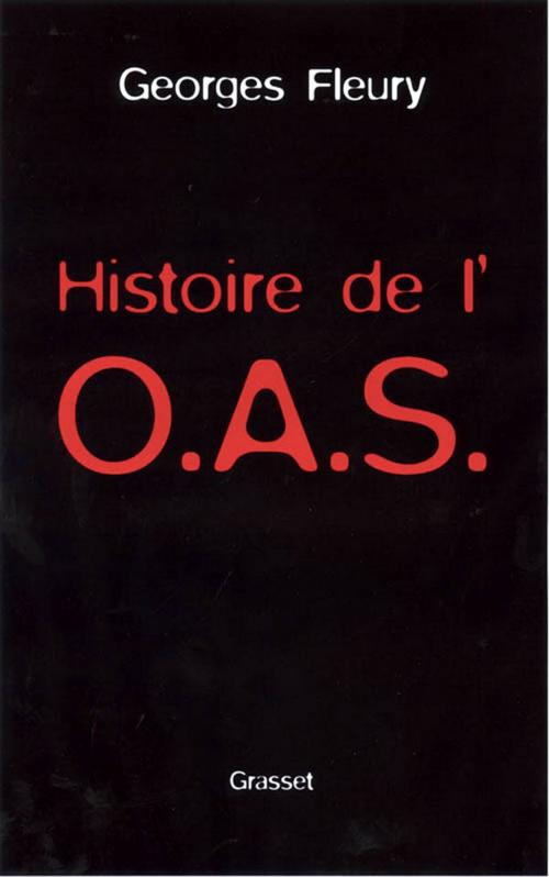 Cover of the book Histoire de l'OAS by Georges Fleury, Grasset