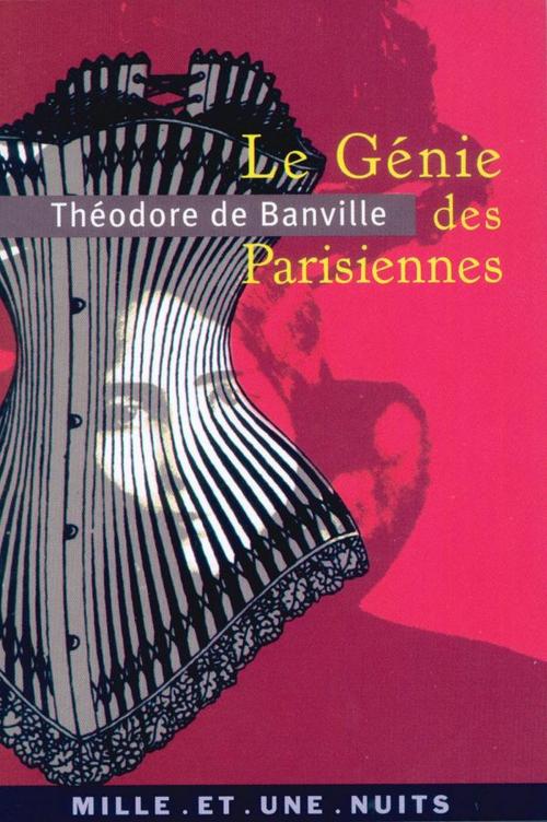 Cover of the book Le Génie des Parisiennes by Théodore de Banville, Fayard/Mille et une nuits