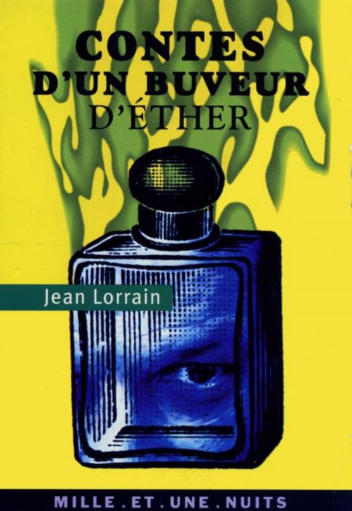 Cover of the book Contes d'un buveur d'éther by Jean Lorrain, Fayard/Mille et une nuits