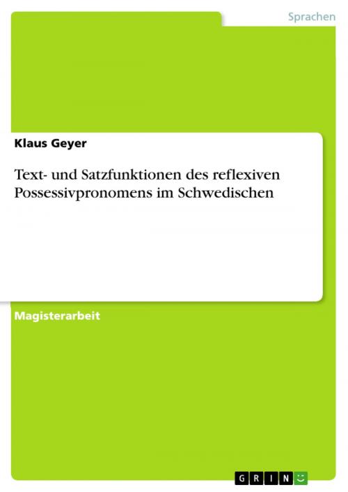 Cover of the book Text- und Satzfunktionen des reflexiven Possessivpronomens im Schwedischen by Klaus Geyer, GRIN Verlag