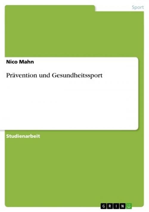Cover of the book Prävention und Gesundheitssport by Nico Mahn, GRIN Verlag