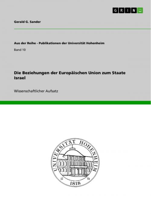 Cover of the book Die Beziehungen der Europäischen Union zum Staate Israel by Gerald G. Sander, GRIN Verlag