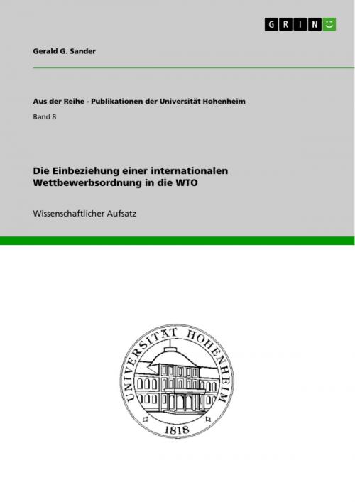Cover of the book Die Einbeziehung einer internationalen Wettbewerbsordnung in die WTO by Gerald G. Sander, GRIN Verlag