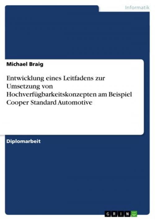 Cover of the book Entwicklung eines Leitfadens zur Umsetzung von Hochverfügbarkeitskonzepten am Beispiel Cooper Standard Automotive by Michael Braig, GRIN Verlag