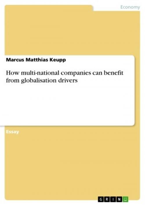 Cover of the book How multi-national companies can benefit from globalisation drivers by Marcus Matthias Keupp, GRIN Publishing