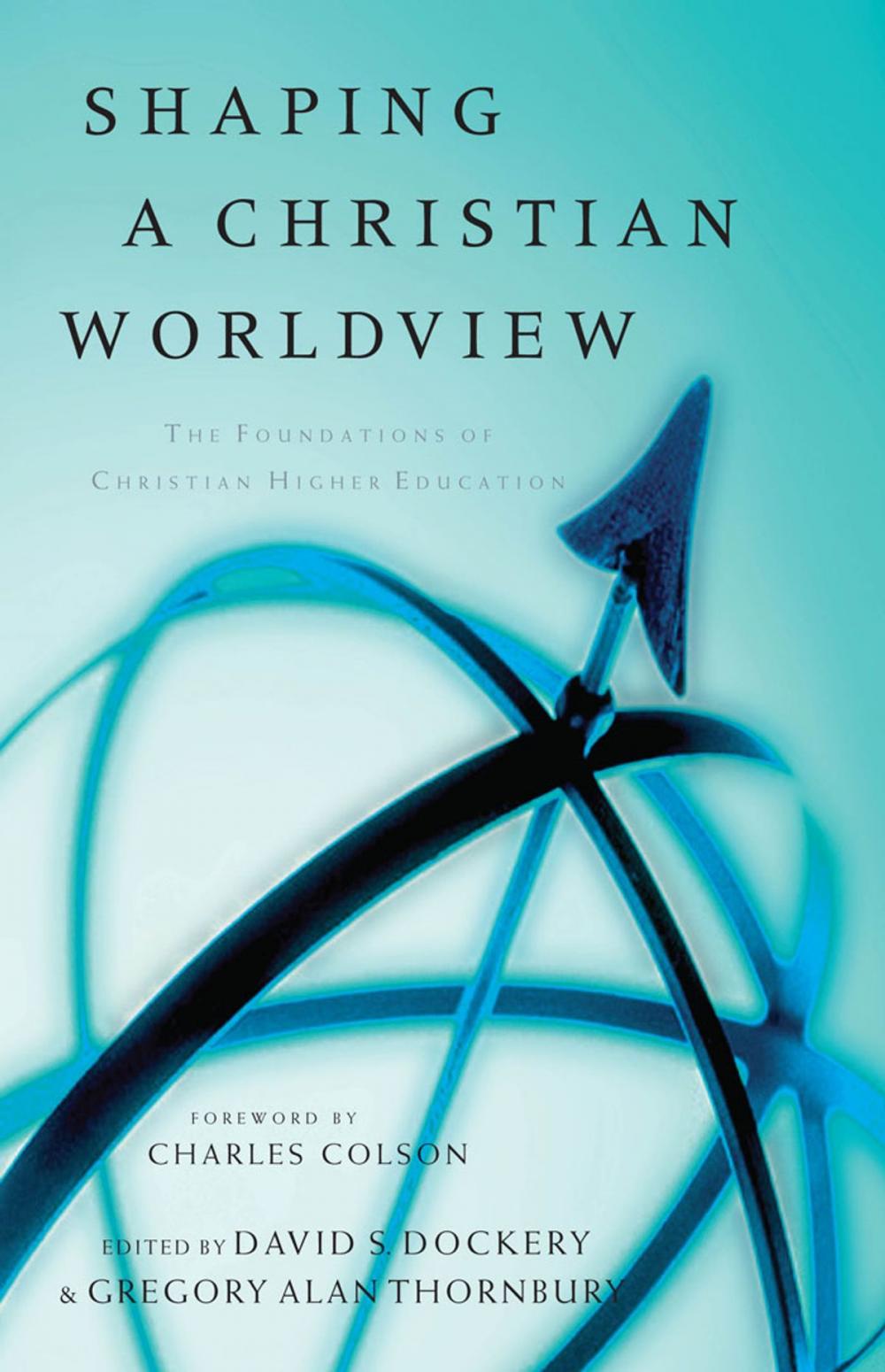 Big bigCover of Shaping a Christian Worldview