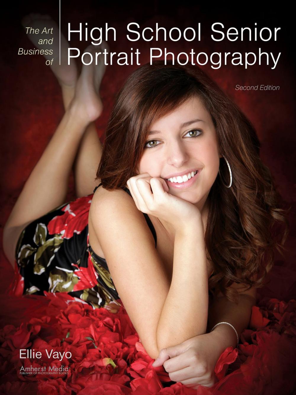 Big bigCover of The Art and Business of High School Senior Portrait Photography