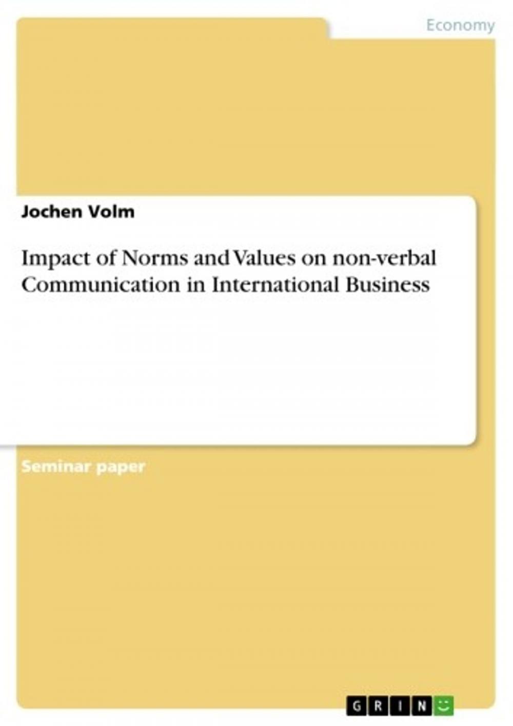 Big bigCover of Impact of Norms and Values on non-verbal Communication in International Business