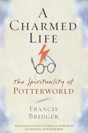Cover of the book A Charmed Life by Bruce Wilkinson