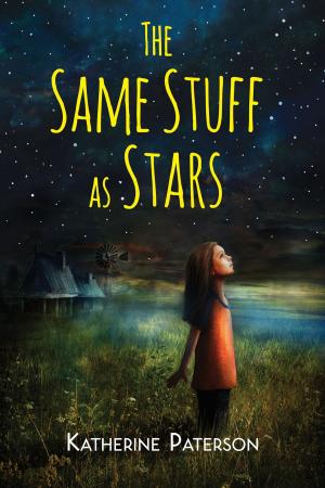 Cover of The Same Stuff as Stars by Katherine Paterson, HMH Books