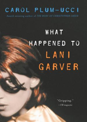 Cover of the book What Happened to Lani Garver by Adam Sexton