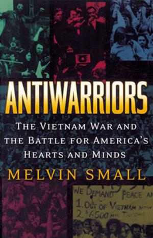 Cover of the book Antiwarriors by J. Michael Martinez