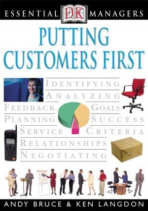 Cover of the book DK Essential Managers: Putting Customers First by Brenda Bence