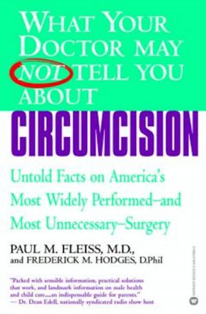 Cover of the book What Your Doctor May Not Tell You About(TM): Circumcision by David Baldacci