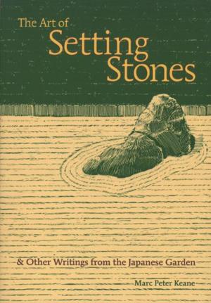 Cover of the book The Art of Setting Stones by Donald Richie
