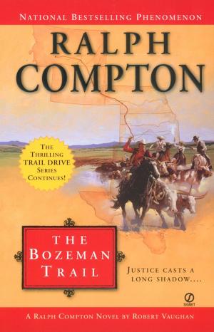 Cover of the book Ralph Compton the Bozeman Trail by Lauren Kessler