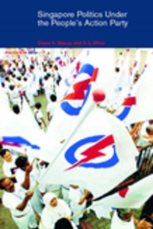 Cover of the book Singapore Politics Under the People's Action Party by Leonardo Benvenuti