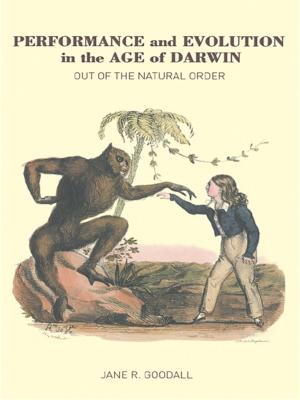 Cover of the book Performance and Evolution in the Age of Darwin by Rhea Almeida