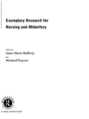 Cover of the book Exemplary Research For Nursing And Midwifery by Mark Anderson, David Edgar, Kevin Grant, Keith Halcro, Julio Mario Rodriguez Devis, Lautaro Guera Genskowsky