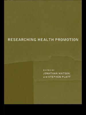 Cover of the book Researching Health Promotion by Markku Filppula, Juhani Klemola, Heli Paulasto