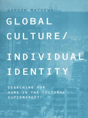 Cover of the book Global Culture/Individual Identity by Bernard Campbell