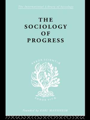 Cover of the book The Sociology of Progress by William F. Kolarik, Jr.