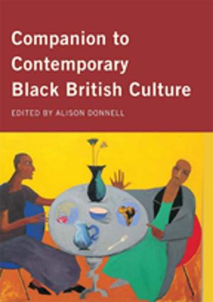 Cover of the book Companion to Contemporary Black British Culture by 