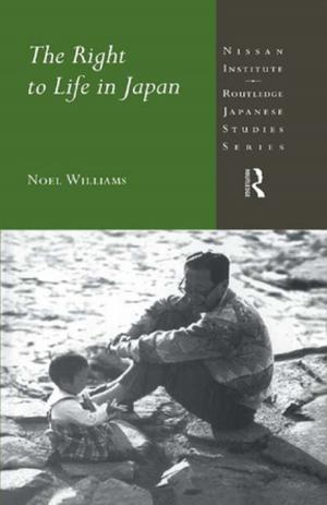 Cover of the book The Right to Life in Japan by Amrita Daniere, Lois. M Takahashi