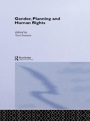 Cover of the book Gender, Planning and Human Rights by Ian Marsh, Gaynor Melville, Keith Morgan, Gareth Norris, John Cochrane