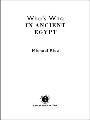 Cover of the book Who's Who in Ancient Egypt by Ian Hinchliffe, Philip Holmes