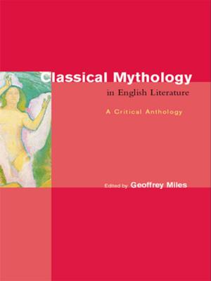 Cover of the book Classical Mythology in English Literature by Junji Nakagawa