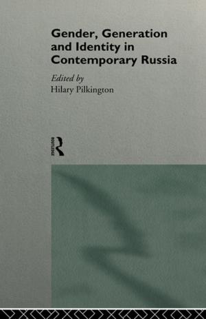 Cover of the book Gender, Generation and Identity in Contemporary Russia by Richard A. Cloward, L.E. Ohlin